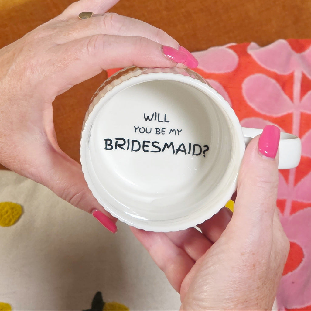 Surprise Keepsake Mug - Will You Be My Bridesmaid?